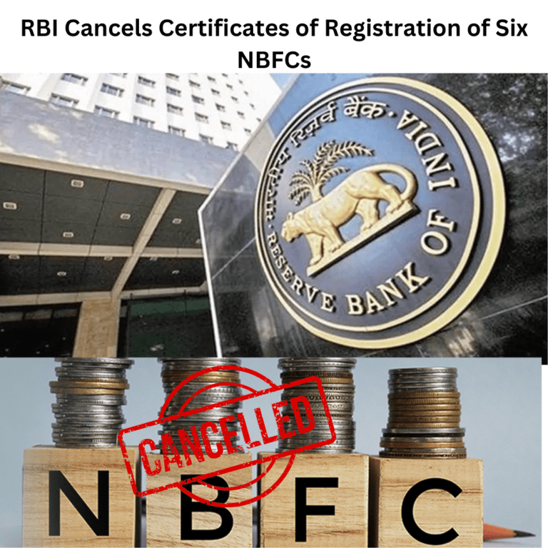 RBI Cancels Certificates of Registration of Six NBFCs