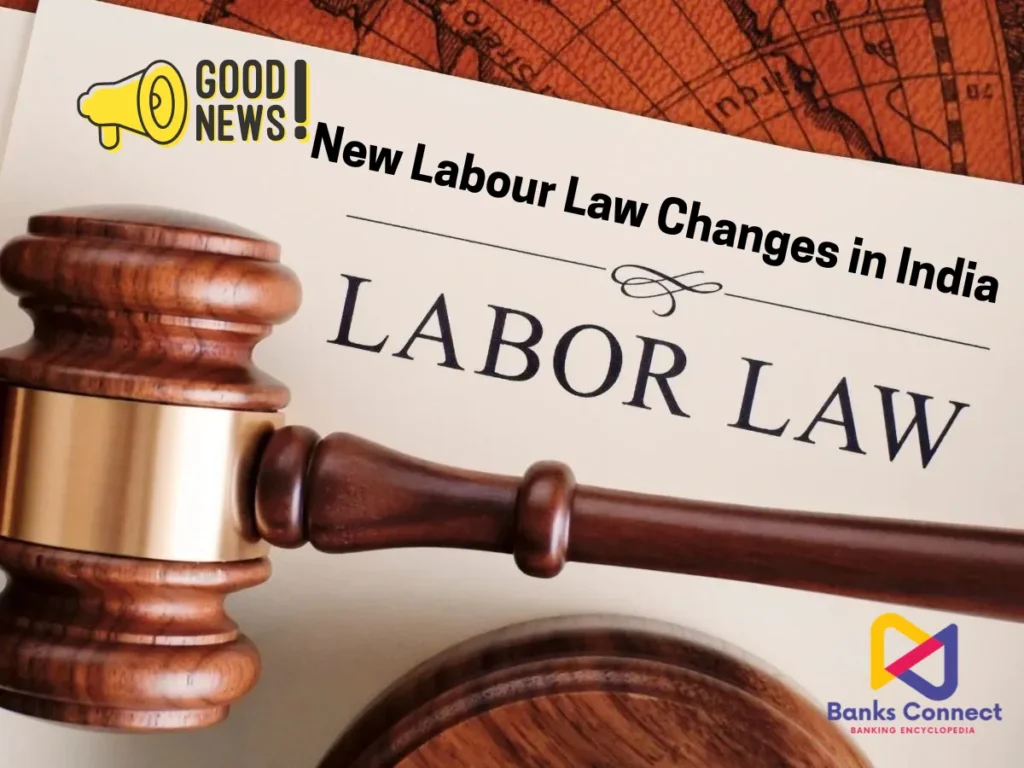 A wooden judge’s gavel placed beside a document titled “LABOR LAW,” with the text “Good News! New Labour Law Changes in India” written above it, and the Banks Connect logo at the bottom right.